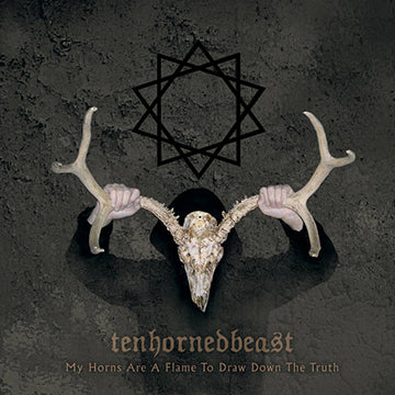 Tenhornedbeast - My Horns Are A Flame
