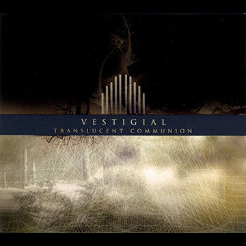 Vestigial - Translucent Communion