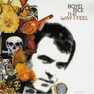 Boyd Rice - The Way I Feel