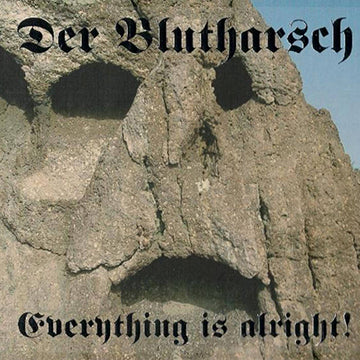 Der Blutharsch - Everything Is Alright!