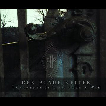 Der Blaue Reiter - Fragments of Life, Love and War