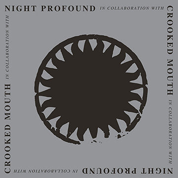 Night Profound & Crooked Mouth - split