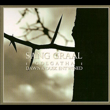 Dawn & Dusk Entwined & Golgatha - Sang Graal
