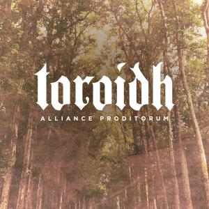 Toroidh - Alliance Proditorum